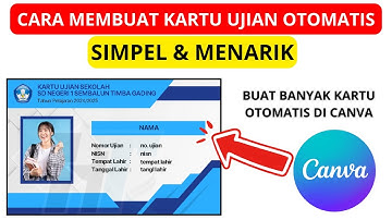 CARA MEMBUAT KARTU UJIAN OTOMATIS DARI CANVA