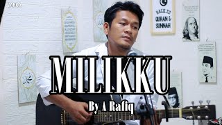 Dangdut ( MILIKKU ) By A Rafiq - Cover zanca