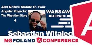 Add Native Mobile to Your Angular Projects: The Migration Story | Sebastian Witalec | ngPoland 2018 Get Started With Nativescript And Mobile Angular 2 Introduction
