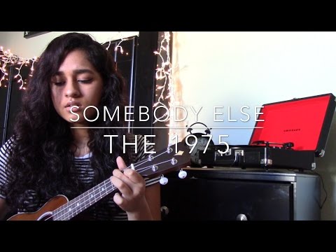 Somebody Else - The 1975 (Alyssa Raghu Cover)