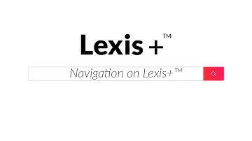 Navigation on Lexis+™