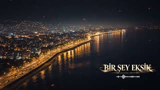 Bir Şey Eksik | Duygusal Türkçe Şarkı 💔
