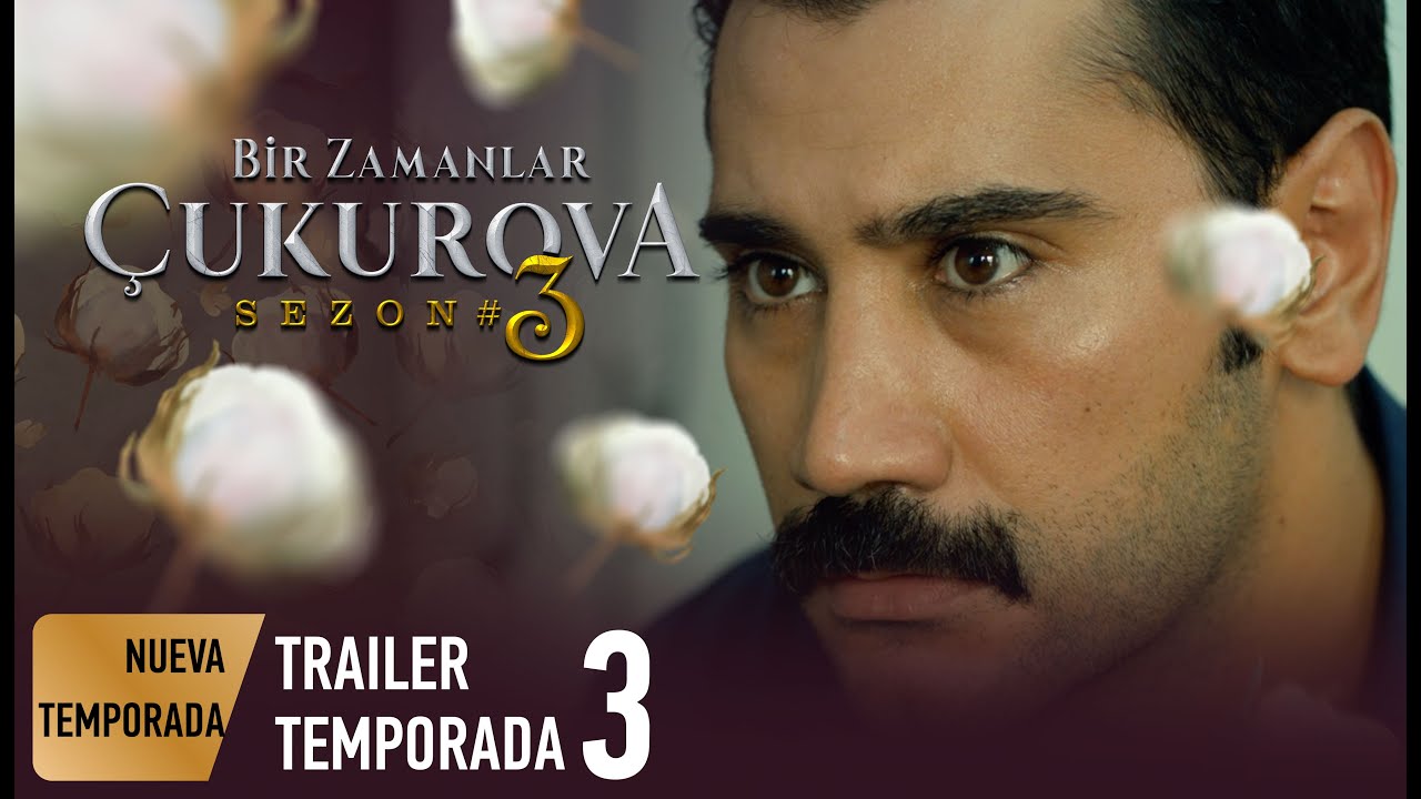 Tierra Amarga / Bir Zamanlar Çukurova - Tráiler de la Nueva Temporada 3 -  YouTube