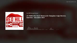 2X NHRA Pro Stock Motorcycle Champion Gaige Herrera Interview - December 2024