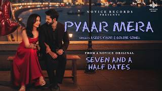 Pyaar Mera | Seven And A Half Dates | Karan Wahi | Surbhi Jyoti | Asees K | Goldie S| Love Song 2026