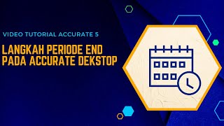 Accurate Course |Steps for Period End in Accurate Desktop|