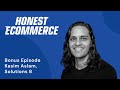Paid Ads Work, It’s Your Business That Did Not | Kasim Aslam | Solutions 8 | Bonus Episode