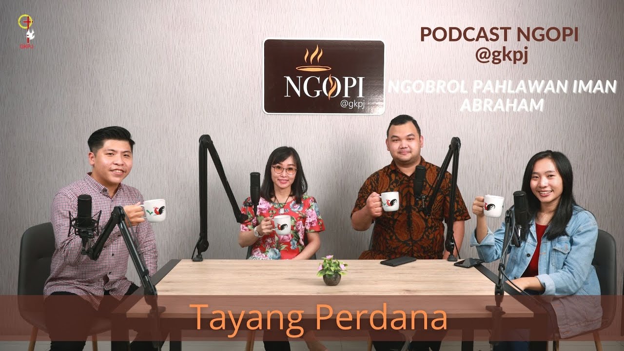 PODCAST NGOPI @gkpj; Session 1, episode 1; NGOPI Abraham; (Ngobrol Pahlawan Iman Abraham)