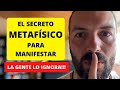 EL SECRETO METAFÍSICO PARA TRANSFORMAR TU REALIDAD!!! (La gente lo ignora!)