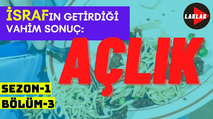 S1B3 - AÇLIK: İSRAFIN GETİRDİĞİ VAHİM SONUÇ