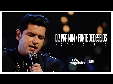 Léo Magalhães - DIZ PRA MIM/FONTE DE DESEJOS #MaisProBarDoQuePraCasa