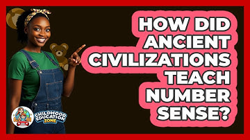 How Did Ancient Civilizations Teach Number Sense? - Childhood Education Zone