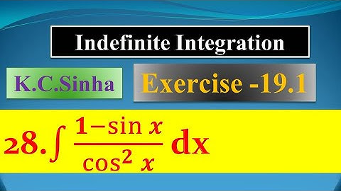 int  (1 - sin x )/cos^2 x dx | K.C Sinha| |Ex. 19.1||Ques. no. 28| Indefinite Integration |