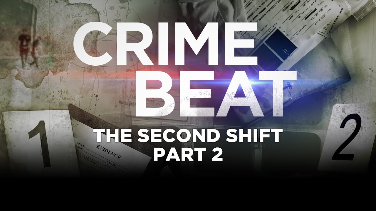 Crime Beat Podcast: The Second Shift Part 2 | S5 E8