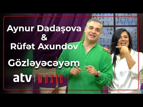 Aynur Dadaşova & Rüfət Axundov - Gözləyəcəyəm