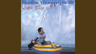 Video thumbnail of "Loudon Wainwright III - Four Mirrors"