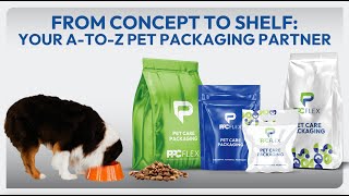 From Concept to Shelf: Your A-to-Z Pet Packaging Partner