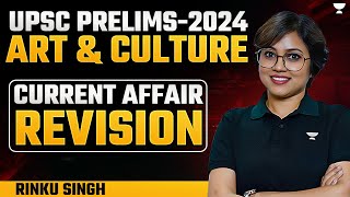 [Art and Culture] Current Affairs Revision for UPSC Prelims 2024 | By Rinku Singh
