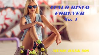 ITALO DISCO FOREVER No 1- Итало Диско ВЕЧНО №1 (MUSIC BANK 80$)