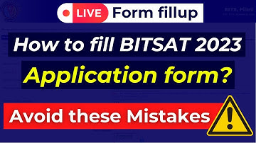 🔴How to fill BITSAT 2023 Application Form [LIVE] 🔥 Mistakes to avoid in BITSAT Form Fill up Process❌