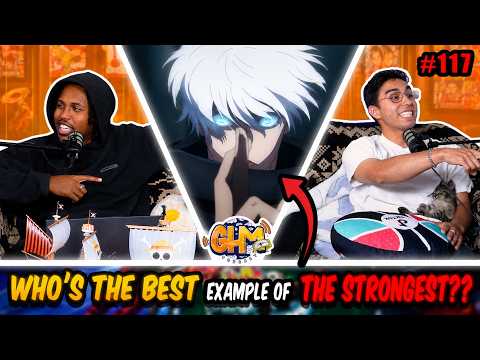 Who's The Best Example of "The Strongest"!? | GHM Podcast #117