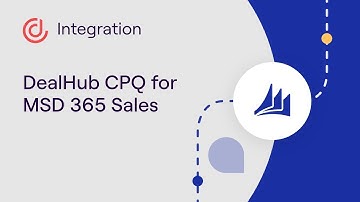 DealHub CPQ for Microsoft Dynamics 365 for Sales - Increase your Sales Efficiency