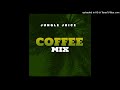 JUNGLE JUICE -  COFFEE MIX [Audio]
