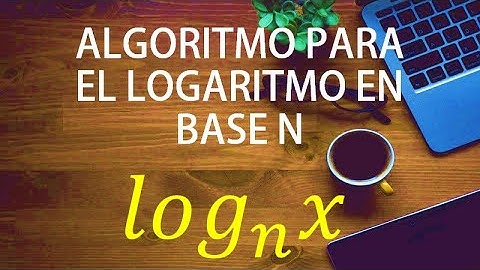 Logaritmo en base n - Pseudocódigo y PYTHON | Algoritmos y programación
