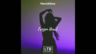 Hamidshax - Frozen Heart (Original Mix)