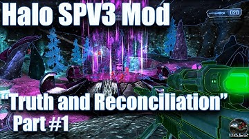 Halo Custom Edition SPV3: "Truth and Reconciliation" Heroic Difficulty (Walkthrough)