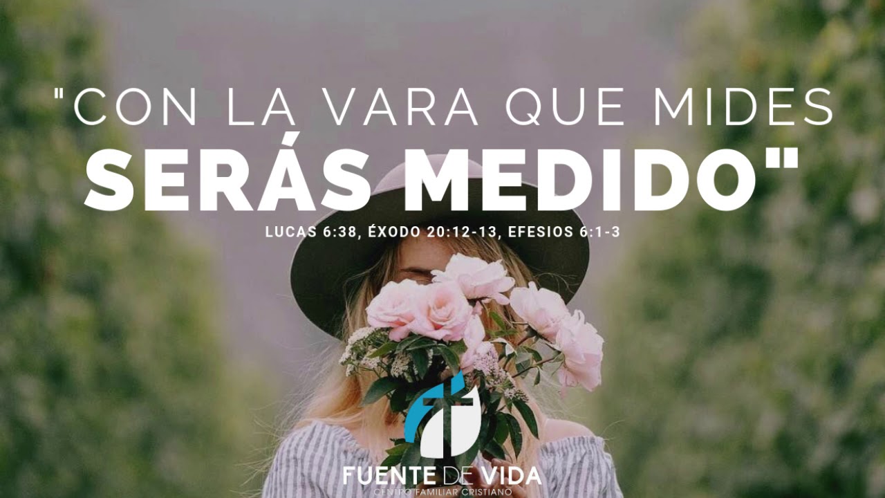 "Con la vara que mides serás medido" - YouTube