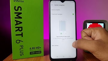 How to Change Navigation Buttons or enable Gesture Navigation in Infinix Smart 6 Plus