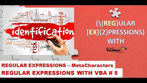 5. RegEx for VBA - Understanding Meta Characters