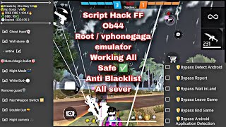 New Script Hack FF Ob44 menu High camera Magic bullet Bypass Anti black Fix kick Safe