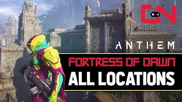Anthem - Fortress of Dawn Exploration - All Locations