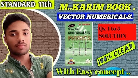 M. KARIM BOOK VECTOR ANALYSIS SOLUTION QS 1 TO 5 # EASY CONCEPT 100%# CLEAR ...
