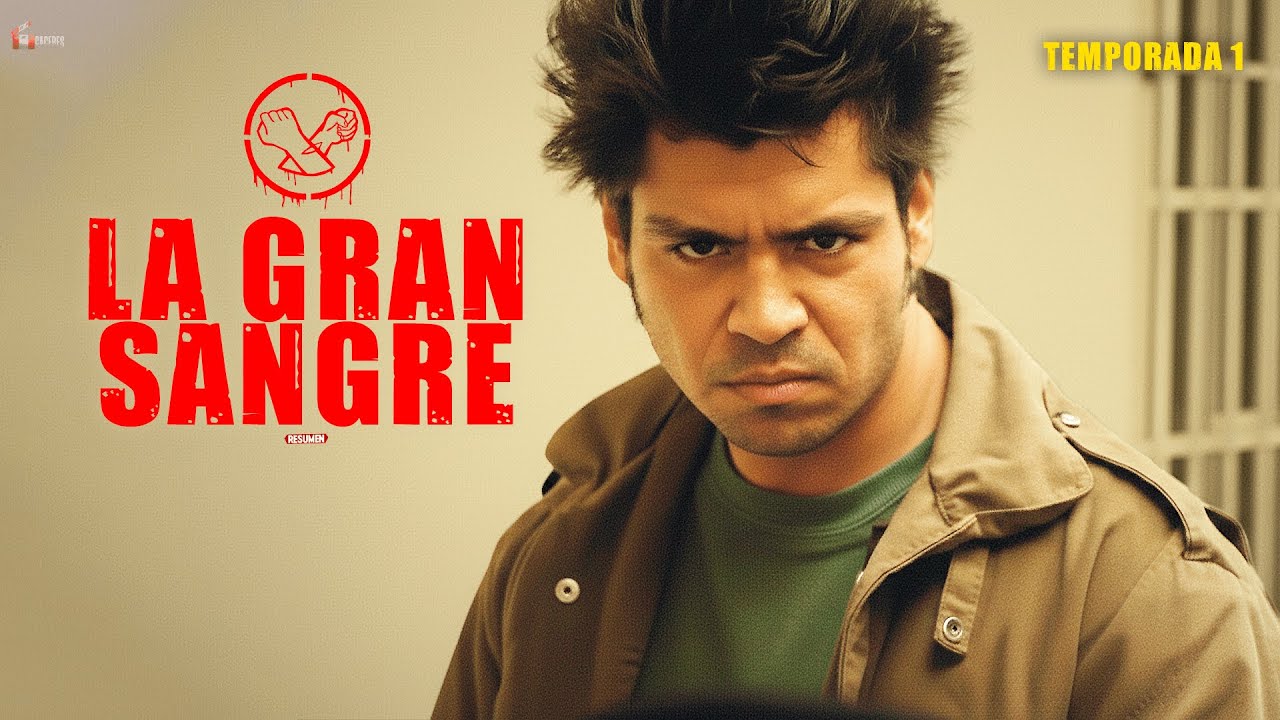 LA GRAN S4NGRE TEMPORADA 1 RESUMEN COMPLETO