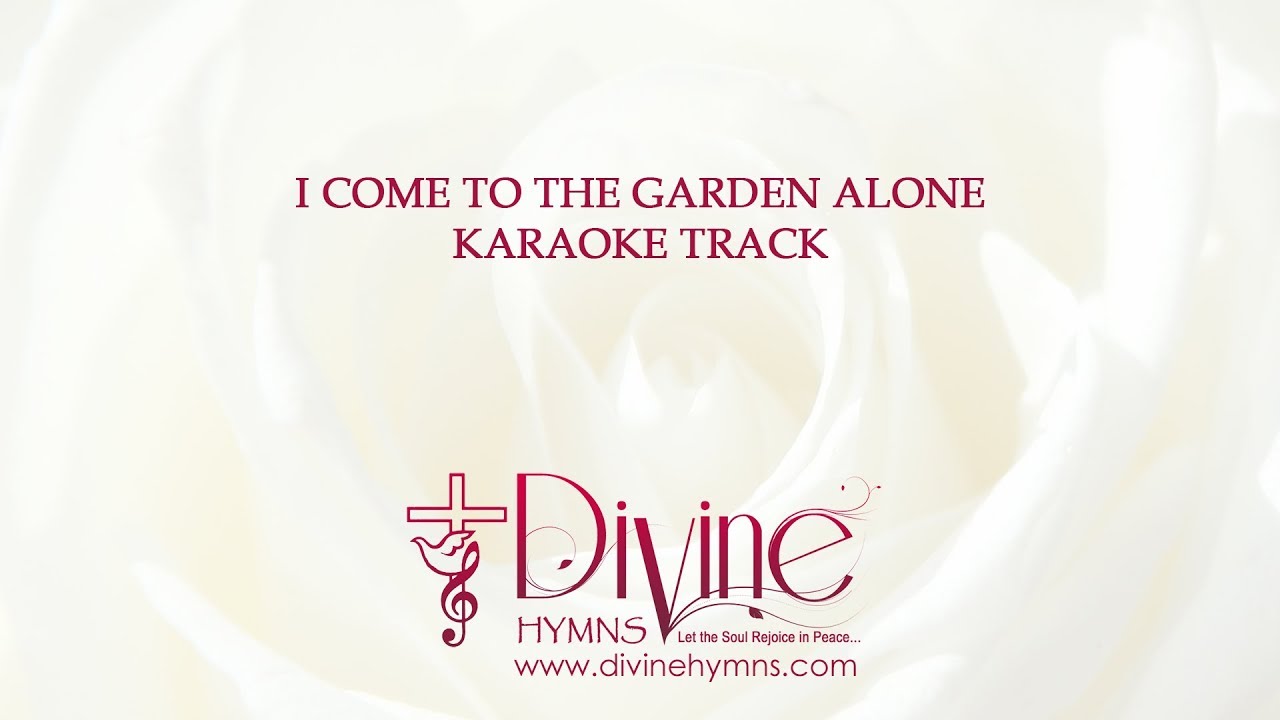 I Come To The Garden Alone Song Karaoke With Lyrics Youtube