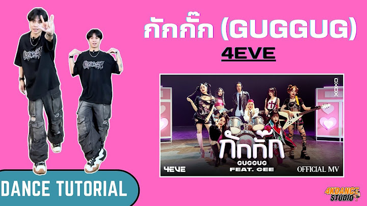 สอนเต้น กักกั๊ก (GUGGUG) - 4EVE Feat. GEE | Dance Tutorial + Mirrored (อย่างละเอียด) By 4Kstudio