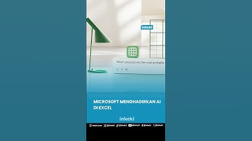 MICROSOFT MENGHADIRKAN AI DI EXCEL
