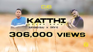 Video thumbnail of "KATTHI - Cover Song  | Arvind Raj x Dev G | Lagu Malaysia tamil"