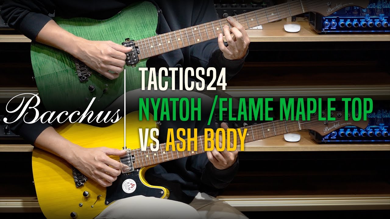 Bacchus TACTICS24 Nyatoh /Flame Maple Top VS Ash Body Review (No
