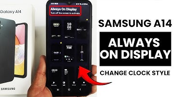 Samsung A14 : Change Always On Display Clock Style