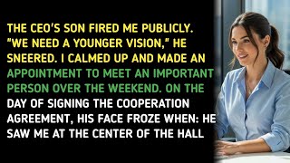 THE CEO'S SON FIRED ME PUBLICLY. "WE NEED A YOUNGER VISION," HE SNEERED. I CALMED UP AND MADE AN