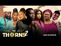 THE THORNS PART TWO Nollywood Movie 2024 Omowumi Dada Lateef Adedimeji Femi Branch 