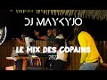 Le mix des copains  dj maykyjo perdisix 2023