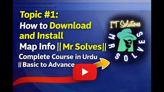 1  How to Download and Install Map Info || Mr Solves|| Complete Course in Urdu || Basic to Advance