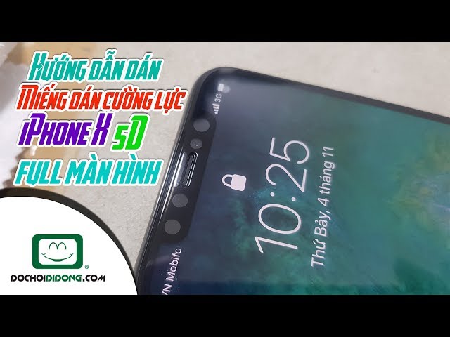 Hướng dẫn dán cường lực iPhone X 5D full màn hình