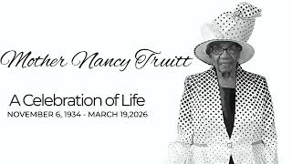 Mother Nancy Truitt's Celebration of Life