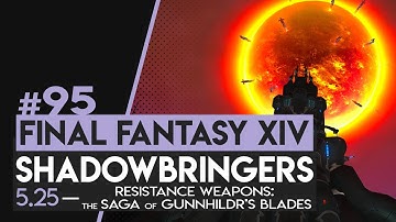95 — FFXIV: SHADOWBRINGERS | 5.25 - Resistance Weapons: The Saga of Gunnhildr